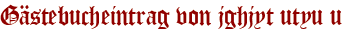 Gästebucheintrag von jghjyt utyu u