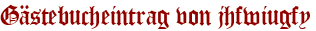 Gästebucheintrag von jhfwiugfy