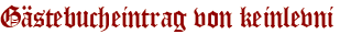 Gästebucheintrag von keinlevni
