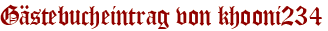 Gästebucheintrag von khooni234