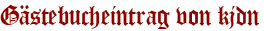 Gästebucheintrag von kjdn