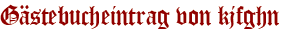 Gästebucheintrag von kjfghn