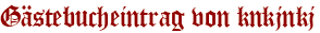 Gästebucheintrag von knkjnkj