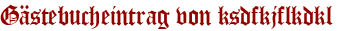 Gästebucheintrag von ksdfkjflkdkl