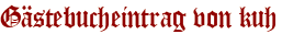 Gästebucheintrag von kuh