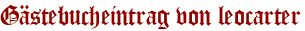 Gästebucheintrag von leocarter