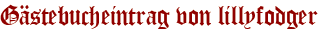 Gästebucheintrag von lillyfodger