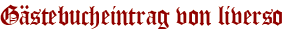 Gästebucheintrag von liverso