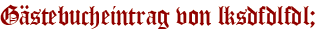 Gästebucheintrag von lksdfdlfdl;