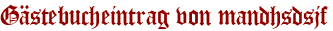 Gästebucheintrag von mandhsdsjf