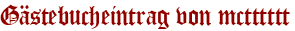 Gästebucheintrag von mctttttt