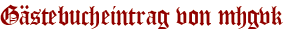 Gästebucheintrag von mhgvk