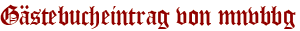 Gästebucheintrag von mnvbbg