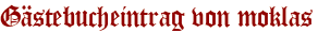 Gästebucheintrag von moklas