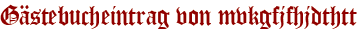 Gästebucheintrag von mvkgfjfhjdthtt