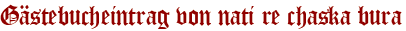 Gästebucheintrag von nati re chaska bura