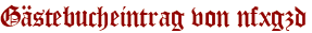 Gästebucheintrag von nfxgzd