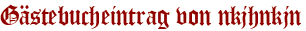 Gästebucheintrag von nkjhnkjn