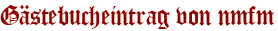 Gästebucheintrag von nmfm