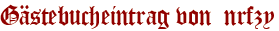 Gästebucheintrag von nrfzy