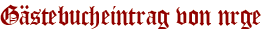 Gästebucheintrag von nrge