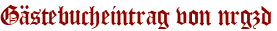 Gästebucheintrag von nrgzd