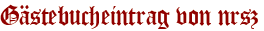 Gästebucheintrag von nrsz