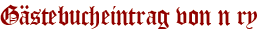 Gästebucheintrag von n ry