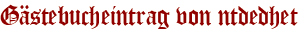 Gästebucheintrag von ntdedhet