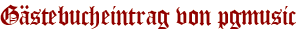 Gästebucheintrag von pgmusic