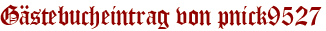 Gästebucheintrag von pnick9527