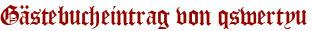 Gästebucheintrag von qswertyu