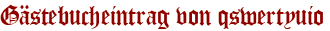 Gästebucheintrag von qswertyuio