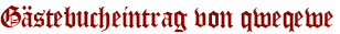 Gästebucheintrag von qweqewe