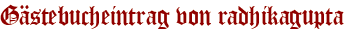 Gästebucheintrag von radhikagupta