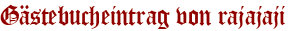 Gästebucheintrag von rajajaji