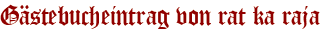Gästebucheintrag von rat ka raja