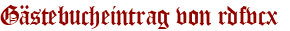 Gästebucheintrag von rdfvcx 