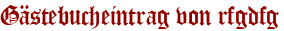Gästebucheintrag von rfgdfg