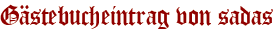 Gästebucheintrag von sadas
