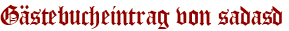Gästebucheintrag von sadasd
