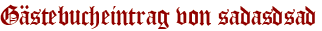 Gästebucheintrag von sadasdsad