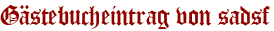 Gästebucheintrag von sadsf