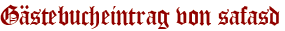 Gästebucheintrag von safasd