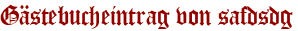 Gästebucheintrag von safdsdg