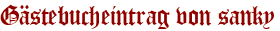 Gästebucheintrag von sanky