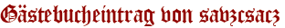 Gästebucheintrag von savzcsacz