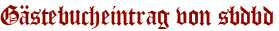 Gästebucheintrag von sbdbd