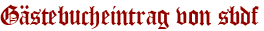 Gästebucheintrag von sbdf
