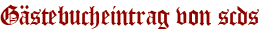 Gästebucheintrag von scds
